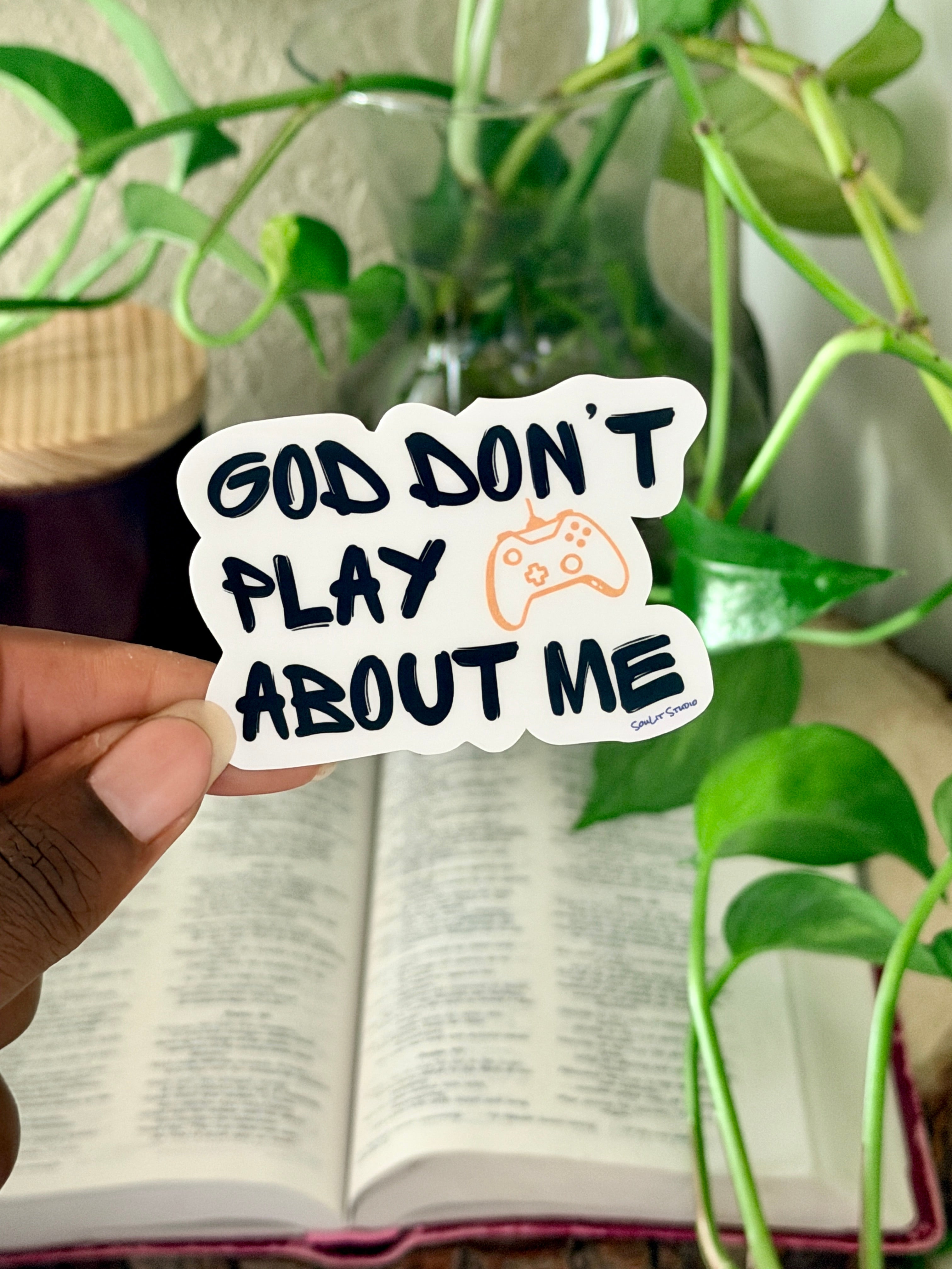 God Don't Play About Me Sticker | Christian Gamer Sticker