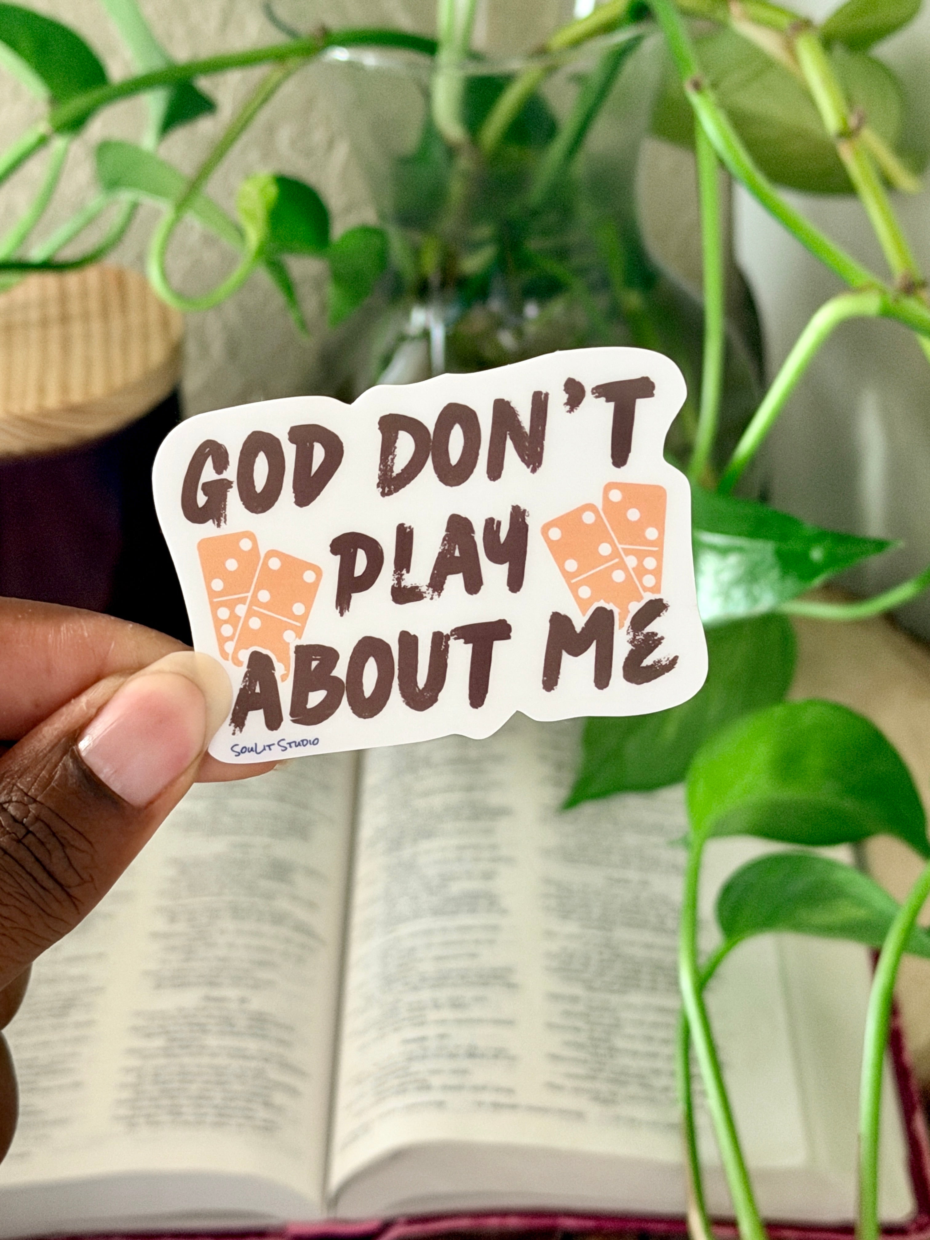 God Don't Play About Me Dominoes Sticker | Christian Sticker